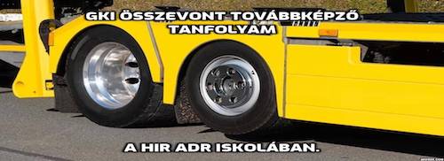 GKI továbbképző tanfolyam - HIR ADR Iskola GKI továbbképző tanfolyam - HIR ADR Iskola